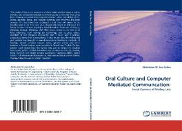 Oral Culture and Computer Mediated Communcation: di Abdisalam M. Issa-Salwe edito da LAP Lambert Acad. Publ.