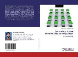 Secondary School Performance in Bangladesh di Mohammad Emdad Hossain edito da LAP Lambert Academic Publishing