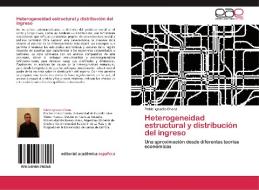 Heterogeneidad estructural y distribución del ingreso di Pablo Ignacio Chena edito da EAE