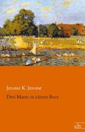 Drei Mann in einem Boot di Jerome K. Jerome edito da Europäischer Literaturverlag