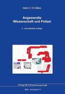 Angewandte Wissenschaft und Polizei di Martin H. W. Möllers edito da Verlag f. Polizeiwissens.