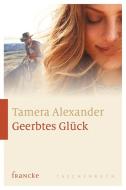 Geerbtes Glück di Tamera Alexander edito da Francke Buchhandlung GmbH