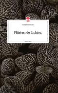 Flüsternde Lichter. Life is a Story - story.one di Jolina Horstmann edito da story.one publishing