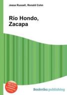 Rio Hondo, Zacapa edito da Book On Demand Ltd.