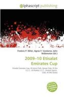 2009-10 Etisalat Emirates Cup edito da Betascript Publishing