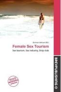 Female Sex Tourism edito da Brev Publishing