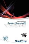 Dragon (spacecraft) edito da Claud Press