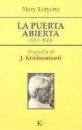 La puerta abierta : biografía de J. Krishnamurti di Mary Lutyens edito da Editorial Kairós SA