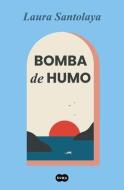 Bomba de Humo di Laura Santolaya edito da SUMA