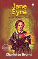 Jane Eyre An Autobiography  (unabridged) di Charlotte Brontë edito da Insight Publica