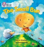 The Small Bun di Martin Waddell edito da HarperCollins Publishers