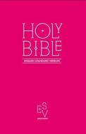 Holy Bible: English Standard Version (ESV) Anglicised Pink Gift and Award edition di Collins Anglicised ESV Bibles edito da HarperCollins Publishers