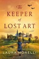 The Keeper of Lost Art di Laura Morelli edito da HarperCollins