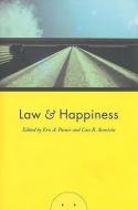 Law and Happiness di Eric A. Posner edito da The University of Chicago Press