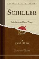 Schiller, Vol. 2 di Jacob Minor edito da Forgotten Books