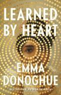 Learned by Heart di Emma Donoghue edito da LITTLE BROWN & CO