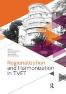 Regionalization And Harmonization In TVET edito da Taylor & Francis Ltd