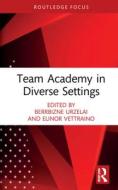 Team Academy In Diverse Settings edito da Taylor & Francis Ltd