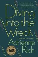 Diving into the Wreck di Adrienne Rich edito da WW Norton & Co