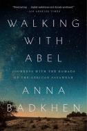 Walking With Abel di Anna Badkhen edito da Penguin Putnam Inc
