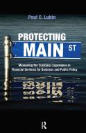Protecting Main Street di Paul C. Lubin edito da Taylor & Francis Ltd