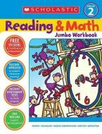 Reading & Math Jumbo Workbook: Grade 2 di Scholastic Teaching Resources edito da Teaching Resources