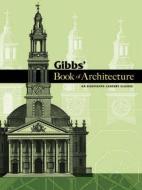 Gibbs' Book of Architecture di James Gibbs edito da Dover Publications Inc.