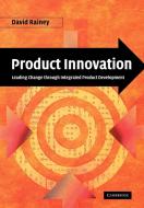 Product Innovation di David L. Rainey edito da Cambridge University Press