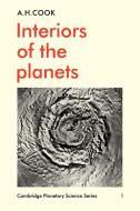 Interiors of the Planets di A. H. Cook edito da Cambridge University Press