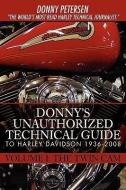 Donny's Unauthorized Technical Guide to Harley Davidson 1936-2008 di Donny Petersen edito da iUniverse
