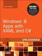 Windows 8 Apps with XAML and C# Unleashed di Adam Nathan edito da SAMS