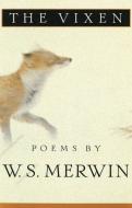 The Vixen di W. S. Merwin edito da KNOPF