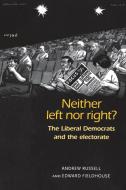 Neither Left Nor Right di Edward Fieldhouse, Andrew Russell edito da Manchester University Press