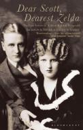Dear Scott, Dearest Zelda di F. Scott Fitzgerald, Zelda Fitzgerald edito da Bloomsbury Publishing PLC