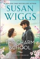 The Charm School di Susan Wiggs edito da MIRA