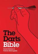 The Darts Bible di David Norton, Patrick McLoughlin, Steve Brown edito da Chartwell Books