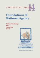 Foundations of Rational Agency di Anand Rao edito da SPRINGER NATURE