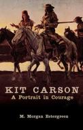 Kit Carson di M. Morgan Estergreen, Edgar L. Hewett edito da University of Oklahoma Press