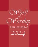 Word and Worship Desk Calendar 2024 (T) edito da PAULIST PR