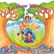 Rainbow Warriors and the Golden Bow di Rainbow Pammy Hoggarth-Gray edito da Rainbow Yogis