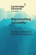 Representing Variability di Andrey Chetverikov, Árni Kristjánsson edito da Cambridge University Press