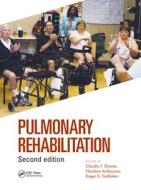 Pulmonary Rehabilitation edito da Taylor & Francis Ltd