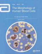 Morphology of Human Blood Cells di Ann Bell edito da Abbott Laboratories
