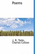Poems di J R Tutin, Charles Cotton edito da Bibliolife
