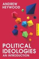 Political Ideologies di Andrew Heywood edito da Macmillan Education