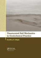 Unsaturated Soil Mechanics in Geotechnical Practice di Geoffrey E (University of the Witwatersrand Blight edito da Taylor & Francis Ltd