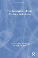 The Privatization Of Care edito da Taylor & Francis Ltd