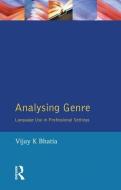 Analysing Genre: Language Use in Professional Settings di V. K. Bhatia edito da ROUTLEDGE