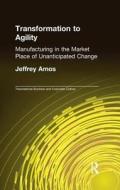 Transformation to Agility di Jeffrey Amos edito da Routledge