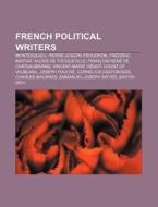 French political writers di Books Llc edito da Books LLC, Reference Series
